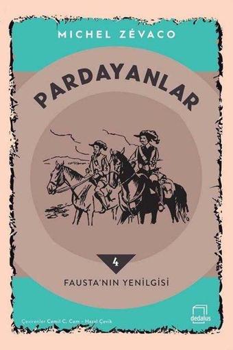 Pardayanlar 4 - Fausta'nın Yenilgisi - Michel Zevaco - Dedalus