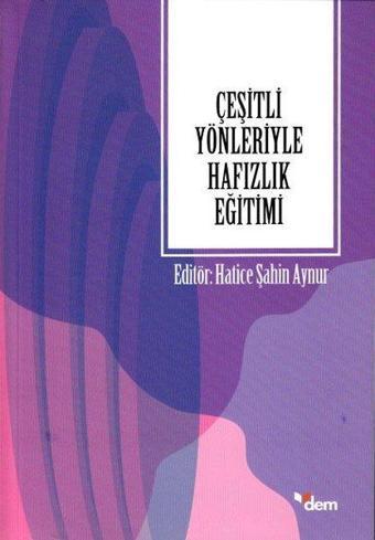 Çeşitli Yönleriyle Hafızlık Eğitimi - Kolektif  - Dem Yayınları