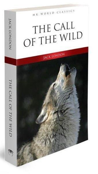 The Call Of The Wild - İngilizce Klasik Roman - Jack London - MK Publications