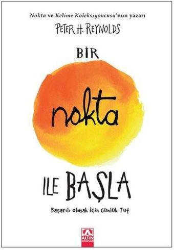 Bir Nokta İle Başla - Peter H. Reynolds - Altın Kitaplar