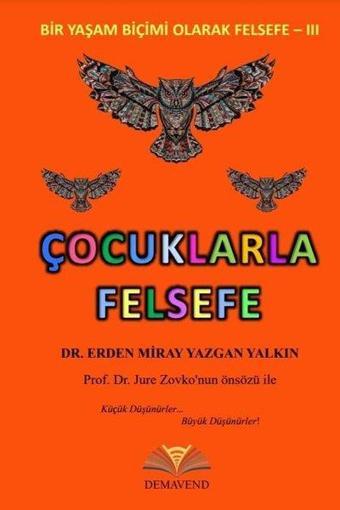 Çocuklarla Felsefe - Erden Miray Yazgan Yalkın - Demavend