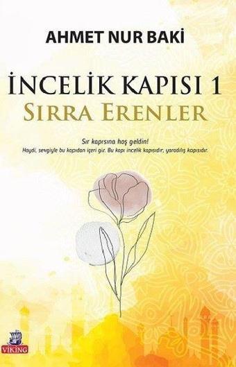 İncelik Kapısı 1 - Sırra Erenler - Ahmet Nur Baki - Viking Kitap