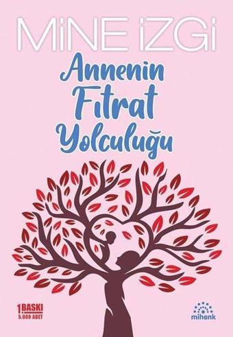 Annenin Fıtrat Yolculuğu - Mine İzgi - Mihenk Kitap