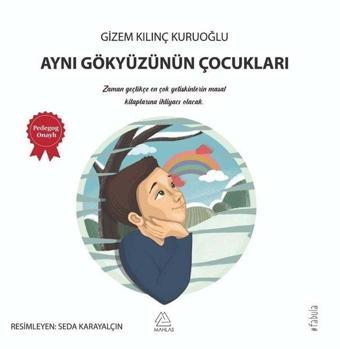 Aynı Gökyüzünün Çocukları - Gizem Kılınç Kuruoğlu - Mahlas Yayınları