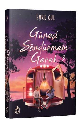 Güneşi Söndürmem Gerek 3 - Emre Gül - Ren Kitap Yayınevi