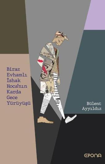 Biraz Evhamlı İshak Hoca'nın Karda Gece Yürüyüşü - Bülent Ayyıldız - Epona