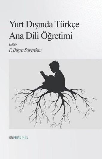 Yurt Dışında Türkçe Ana Dili Öğretimi - Kolektif  - GAV Perspektif Yayınları