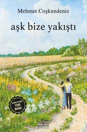 Aşk Bize Yakıştı - Mehmet Coşkundeniz - Nemesis Kitap Yayınevi