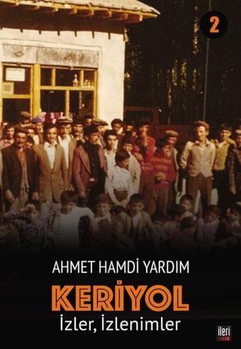 Keriyol 2: İzler - İzlenimler - Ahmet Hamdi Yardım - İleri Yayınları