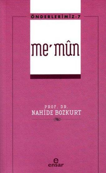 Önderlerimiz 7 - Me'mun - Nahide Bozkurt - Ensar Neşriyat