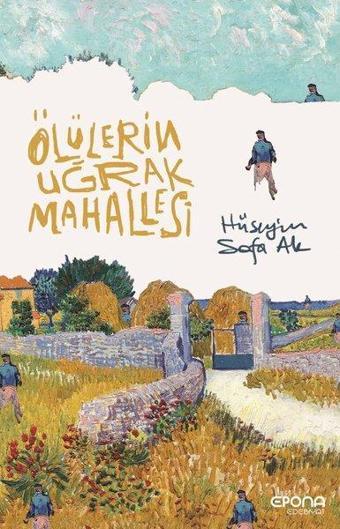 Ölülerin Uğrak Mahallesi - Hüseyin Safa Ak - Epona