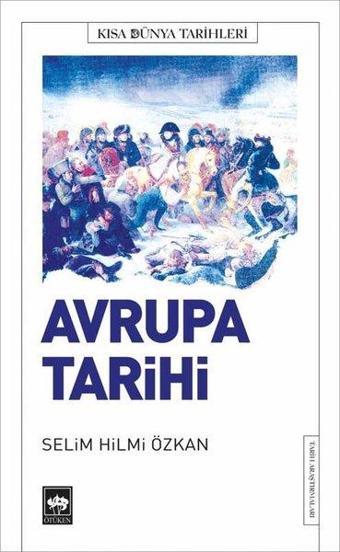 Avrupa Tarihi - Selim Hilmi Özkan - Ötüken Neşriyat