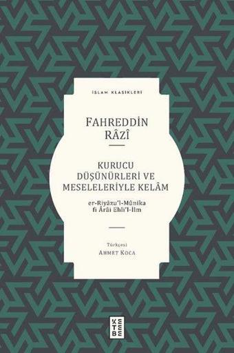 Kurucu Düşünürleri ve Meseleleriyle Kelam - Fahreddin Razi - Ketebe