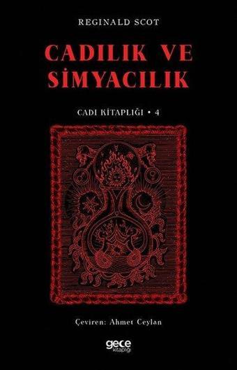 Cadılık ve Simyacılık - Reginald Scot - Gece Kitaplığı