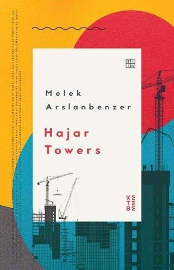 Hajar Towers - Melek Arslanbenzer - Ketebe