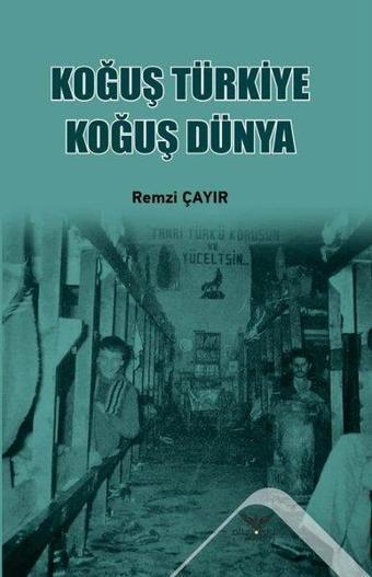 Koğuş Türkiye Koğuş Dünya - Remzi Çayır - Altınordu