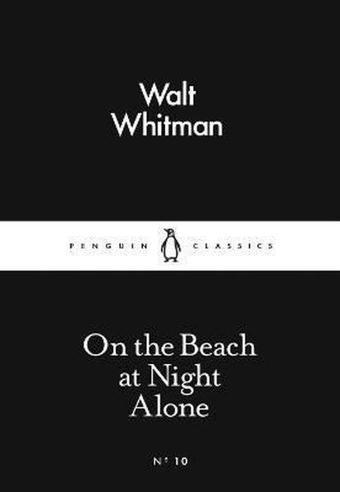 On the Beach at Night Alone (Penguin Little Black Classics) - Walt Whitman - Penguin Classics