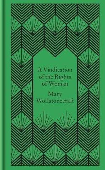 A Vindication of the Rights of Woman (Mini Clothbound Classics) - Mary Wollstonecraft - Penguin Classics