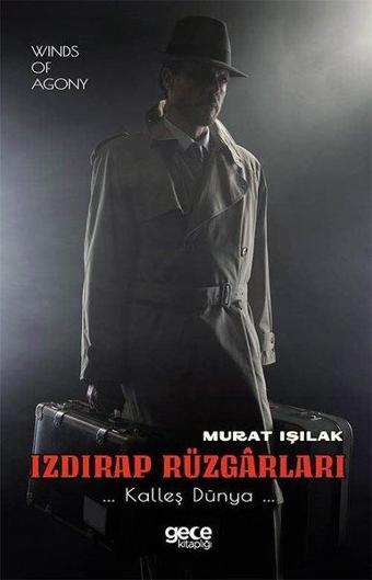 Izdırap Rüzgarları - Kalleş Dünya - Murat Işılak - Gece Kitaplığı