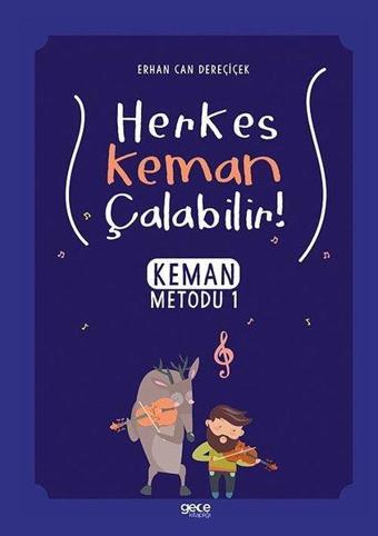 Herkes Keman Çalabilir! Keman Metodu - 1 - Erhan Can Dereçiçek - Gece Kitaplığı