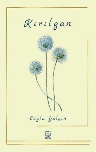 Kırılgan - Leyla Yalçın - Luna Yayınları