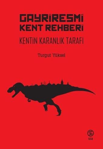 Gayriresmi Kent Rehberi - Turgut Yüksel - Sia