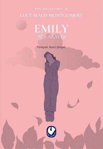 Rüzgarın Kızı Emily 3 - Emily'nin Arayışı - Lucy Maud Montgomery - Cem Yayınevi