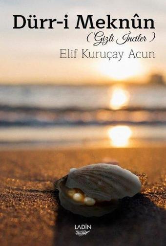 Dürr-i Meknun - Elif Kuruçay Acun - Ladin Yayınları