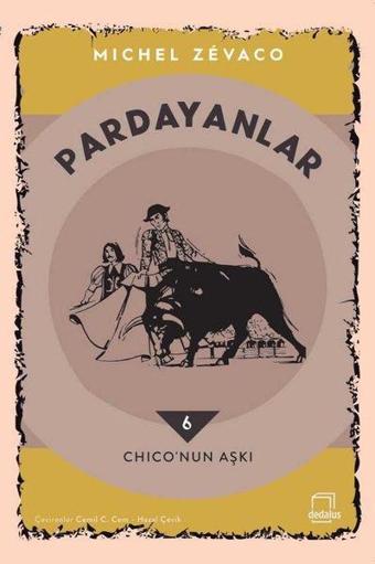 Pardayanlar 6-Chico'nun Aşkı - Michel Zevaco - Dedalus