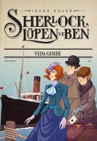 Sherlock Lupen ve Ben 12 Veda Gemisi - Irene Adler - Doğan Çocuk