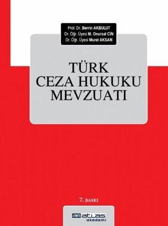 Türk Ceza Hukuku Mevzuatı - Berrin Akbulut - Atlas Akademi Yayınları