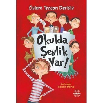 Okulda Şenlik Var! - Özlem Tezcan Dertsiz - Mühür Kitaplığı