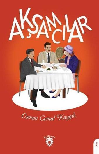 Akşamcılar - Osman Cemal Kaygılı - Dorlion Yayınevi