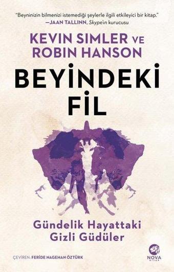 Beyindeki Fil: Gündelik Hayattaki Gizli Güdüler - Robin Hanson - Nova Kitap
