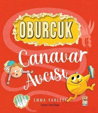 Oburcuk Canavar Avcısı - Emma Yarlett - Sincap Kitap