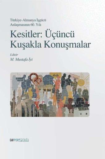 Kesitler: Üçuncu Kuşakla Konuşmalar - Kolektif  - GAV Perspektif Yayınları