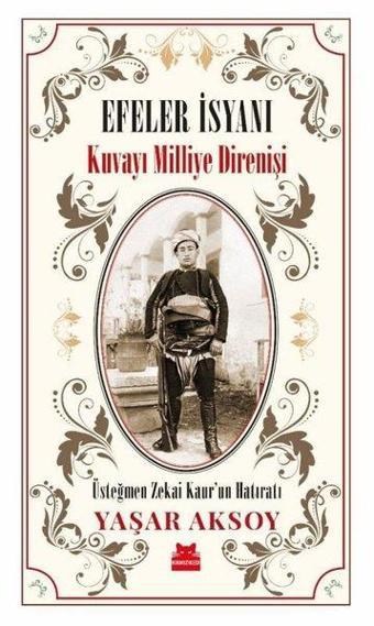 Efeler İsyanı - Kuvayı Milliye Direnişi - Yaşar Aksoy - Kırmızı Kedi Yayınevi