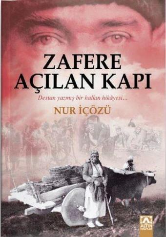 Zafere Açılan Kapı - Nur İçözü - Altın Kitaplar