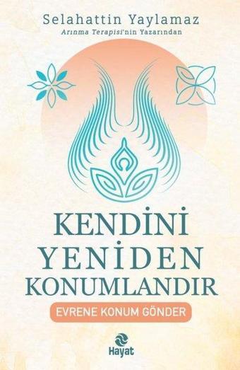 Kendini Yeniden Konumlandır - Selahattin Yaylamaz - Hayat Yayıncılık