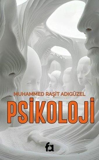 Psikoloji - Muhammed Raşit Adıgüzel - Fa Yayınları