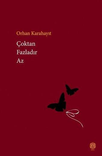 Çoktan Fazladır Az - Orhan Karahayıt - Mask Yayınları