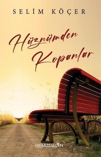 Hüznümden Kopanlar - Selim Köçer - Kırmızı Balon