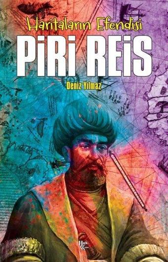Haritaların Efendisi: Piri Reis - Deniz Yılmaz - Halk Kitabevi Yayınevi