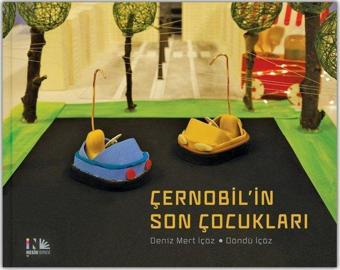 Çernobil'in Son Çocukları - Deniz Mert İçöz - Nesin Yayınevi