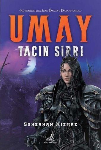 Umay-Tacın Sırrı - Seherhan Kızmaz - Serçe Yayınları