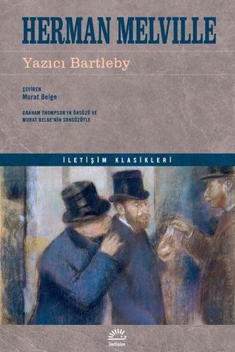 Yazıcı Bartleby - İletişim Klasikleri - Herman Melville - İletişim Yayınları