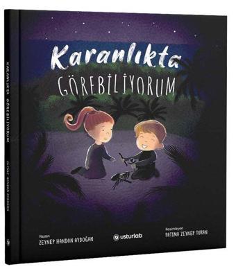 Karanlıkta Görebiliyorum - Zeynep Handan Aydoğan - Usturlab Yayınevi