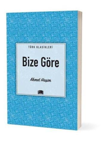 Bize Göre - Ahmet Haşim - Ema Klasik Yayınları