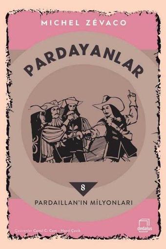 Pardayanlar 8 - Pardaillan'ın Milyonları - Michel Zevaco - Dedalus