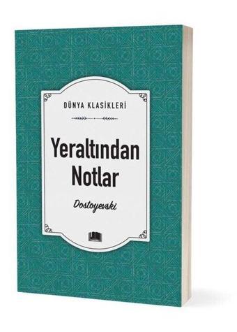 Yeraltından Notlar - Fyodor Mihayloviç Dostoyevski - Ema Klasik Yayınları